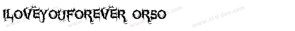 Iloveyouforever-oR5o字体转换 Iloveyouforever-oR5o字体转换