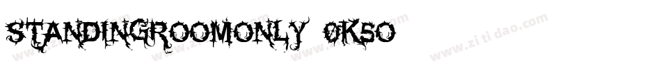 Standingroomonly-0K5o字体转换 Standingroomonly-0K5o字体转换