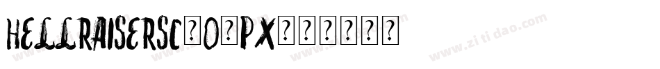 Hellraisersc-o9Px字体转换