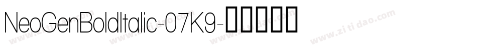 NeoGenBoldItalic-07K9字体转换