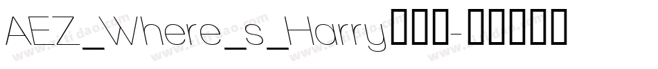 AEZ_Where_s_Harry手机版字体转换