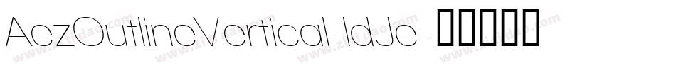 AezOutlineVertical-ldJe字体转换