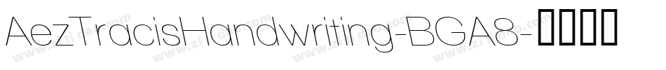 AezTracisHandwriting-BGA8字体转换