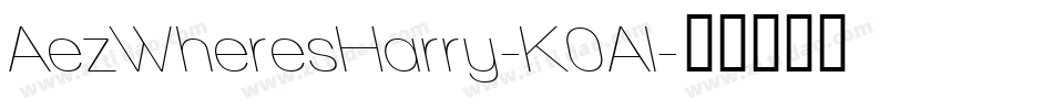 AezWheresHarry-K0Al字体转换