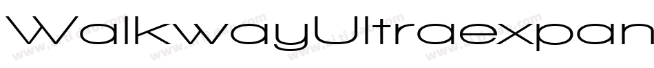 WalkwayUltraexpandBold-Glry字体转换 WalkwayUltraexpandBold-Glry字体转换