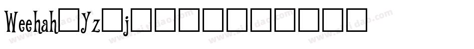 Weehah-Yz6j字体转换