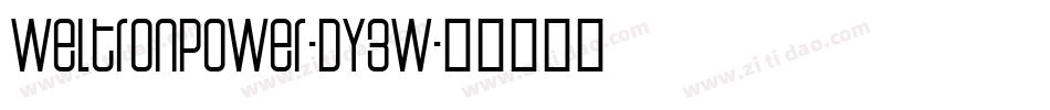 WeltronPower-DY3W字体转换 WeltronPower-DY3W字体转换