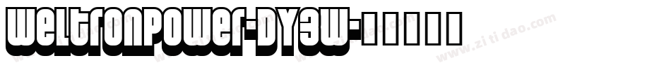 WeltronPower-DY3W字体转换 WeltronPower-DY3W字体转换