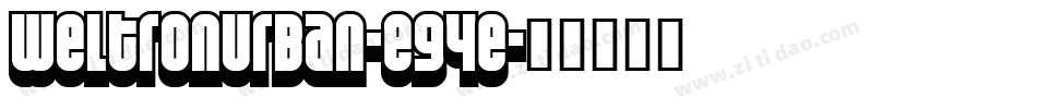 WeltronUrban-e94e字体转换
