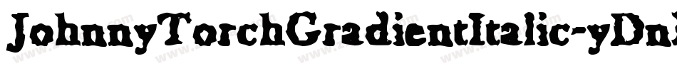 JohnnyTorchGradientItalic-yDnM字体转换