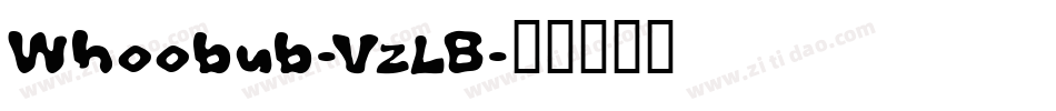 Whoobub-VzLB字体转换