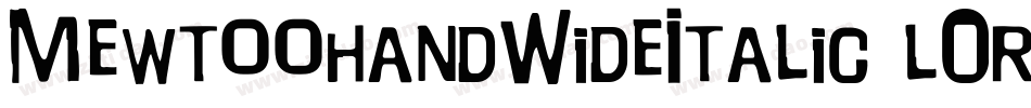 MewtoohandWideItalic-lOrw字体转换