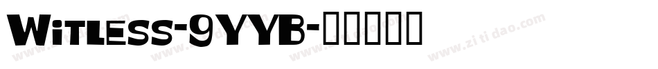 Witless-9YYB字体转换