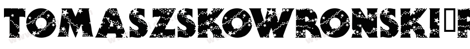 TomaszSkowronski-rgvXp字体转换 TomaszSkowronski-rgvXp字体转换