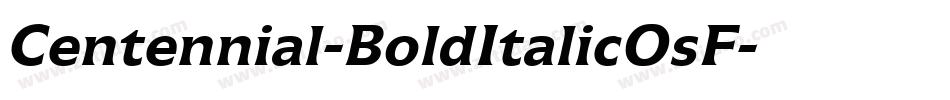 Centennial-BoldItalicOsF字体转换