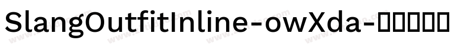 SlangOutfitInline-owXda字体转换