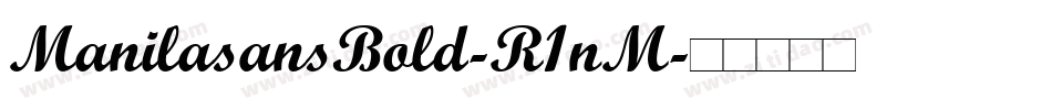 ManilasansBold-R1nM字体转换