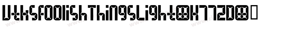 VtksFoolishThingsLight-K77zD字体转换