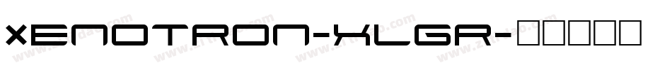 Xenotron-xLgr字体转换