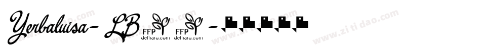 Yerbaluisa-LB74字体转换