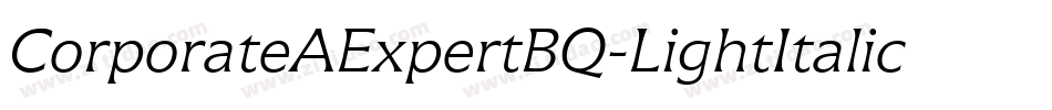 CorporateAExpertBQ-LightItalicOsF字体转换