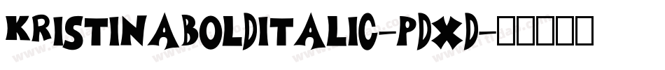 KristinaBoldItalic-PDXd字体转换