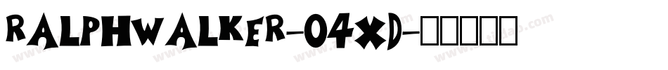 RalphWalker-04xd字体转换