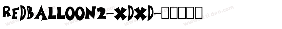 Redballoon2-XDXd字体转换