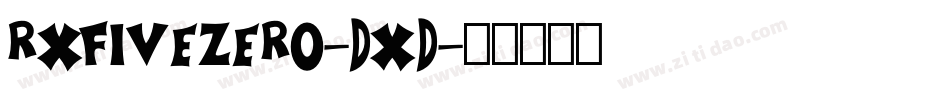 RxFivezero-DXd字体转换
