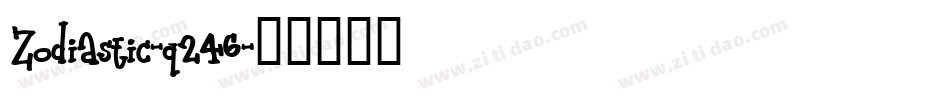 Zodiastic-q246字体转换
