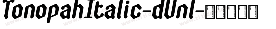 TonopahItalic-dVnl字体转换