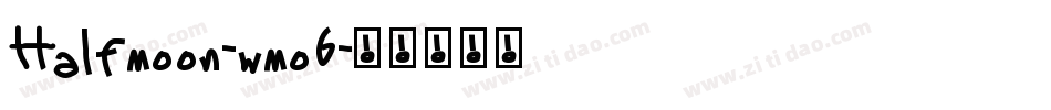 Halfmoon-wmo6字体转换