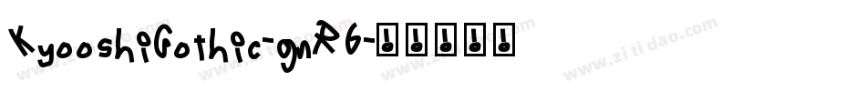 KyooshiGothic-gnR6字体转换