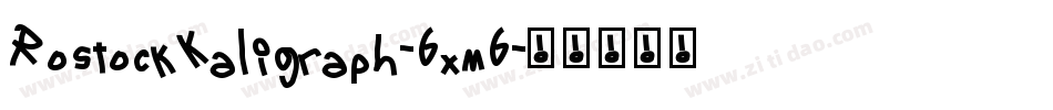 RostockKaligraph-6xm6字体转换