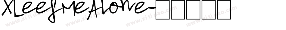 XLeefMeAlone字体转换