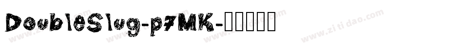 DoubleSlug-p7MK字体转换