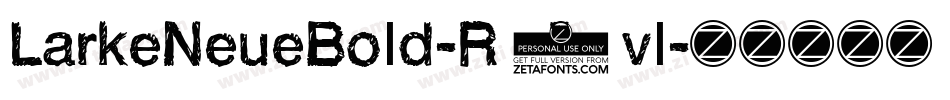 LarkeNeueBold-R2vl字体转换