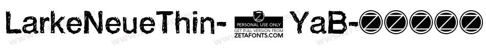 LarkeNeueThin-8YaB字体转换 LarkeNeueThin-8YaB字体转换
