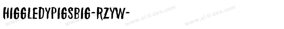 HiggledyPigsBig-RzyW字体转换