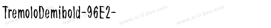 TremoloDemibold-96E2字体转换