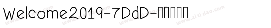 Welcome2019-7DdD字体转换