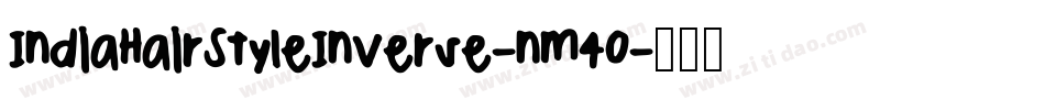 IndiaHairStyleInverse-nm40字体转换