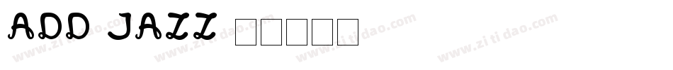 ADD-JAZZ字体转换