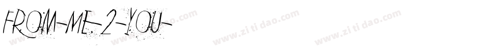 From-Me-2-You字体转换