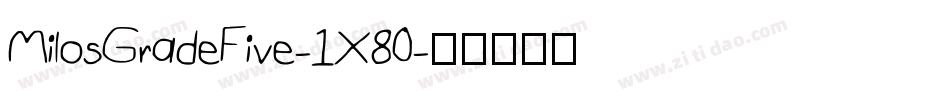 MilosGradeFive-1X80字体转换