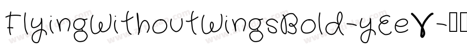 FlyingWithoutWingsBold-yEeV字体转换