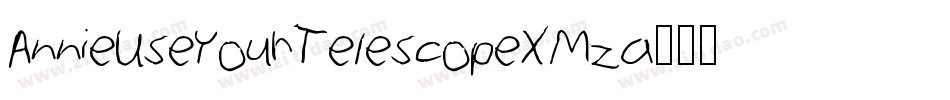AnnieUseYourTelescope-XMza字体转换
