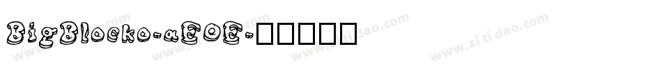 BigBlocko-aEOE字体转换