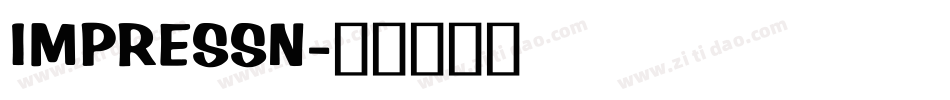 IMPRESSN字体转换