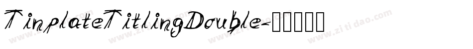 TinplateTitlingDouble字体转换